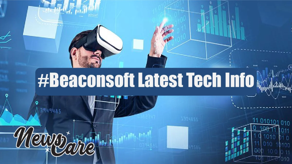 beaconsoft latest tech info