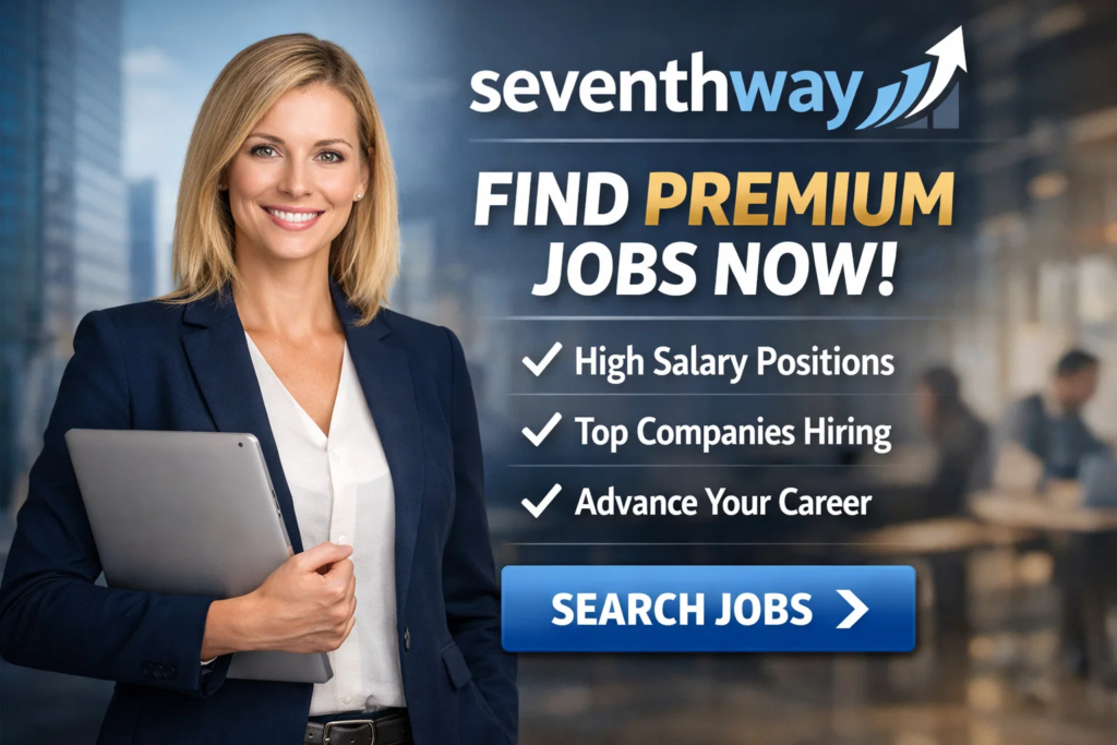 seventhway - find premium jobs now